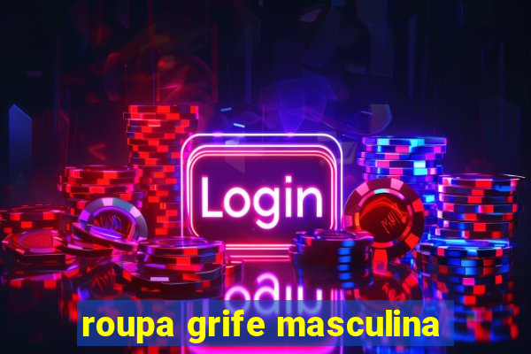 roupa grife masculina